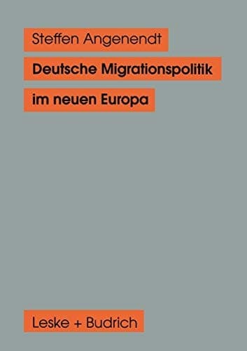 Deutsche Migrationspolitik im neuen Europa (German Edition)