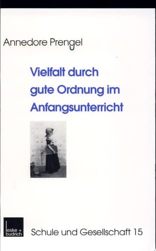 Vielfalt durch gute Ordnung im Anfangsunterricht