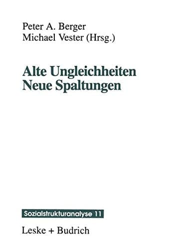 Alte Ungleichheiten Neue Spaltungen