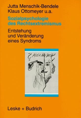 Sozialpsychologie des Rechtsextremismus: Entstehung und Veränderung eines Syndroms (German Edition)