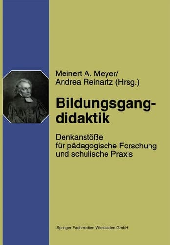 Bildungsgangdidaktik Denkanstöße für pädagogische Forschung und schulische Praxis