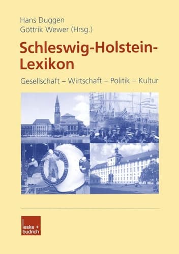 Schleswig-Holstein-Lexikon Gesellschaft — Wirtschaft — Politik — Kultur