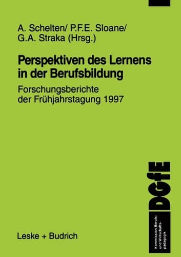 Perspektiven des Lernens in der Berufsbildung Forschungsberichte der Frühjahrstagung 1997