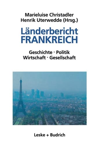 Länderbericht Frankreich Geschichte, Politik, Wirtschaft, Gesellschaft