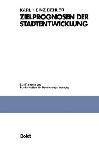Zielprognosen der Stadtentwicklung Untersuchung am Beispiel kleinräumlicher Bevölkerungsprognosen