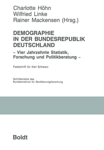 Demographie in der Bundesrepublik Deutschland Vier Jahrzehnte Statistik, Forschung und Politikberatung