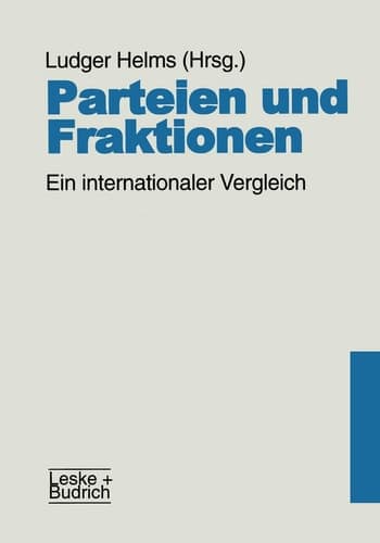 Parteien und Fraktionen: Ein internationaler Vergleich (German Edition)