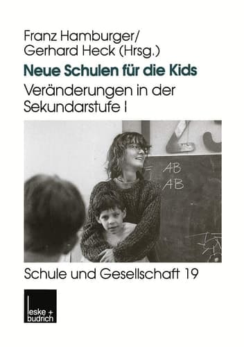 Neue Schulen für die Kids Veränderungen in der Sekundarstufe I in den Ländern der Bundesrepublik Deutschland