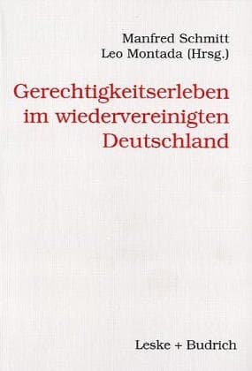 Gerechtigkeitserleben im wiedervereinigten Deutschland (German Edition)