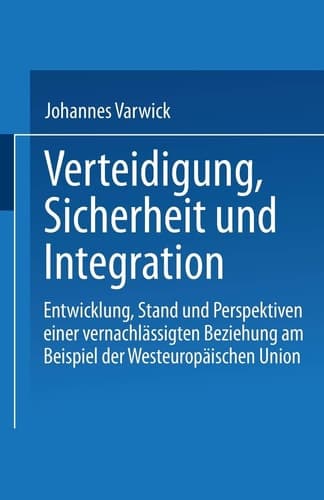 Sicherheit und Integration in Europa: Zur Renaissance der Westeuropäischen Union (German Edition)
