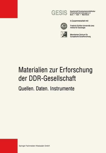 Materialien zur Erforschung der DDR-Gesellschaft: Quellen. Daten. Instrumente (German Edition)