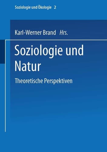 Soziologie und Natur Theoretische Perspektiven