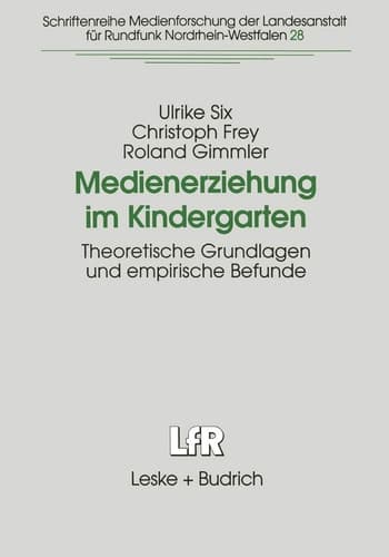 Medienerziehung im Kindergarten Theoretische Grundlagen und empirische Befunde
