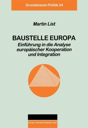 Baustelle Europa Einführung in die Analyse europäischer Kooperation und Integration