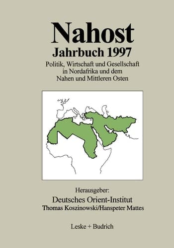 Nahost Jahrbuch 1997 Politik, Wirtschaft und Gesellschaft in Nordafrika und dem Nahen und Mittleren Osten