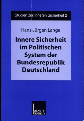 Innere Sicherheit im Politischen System der Bundesrepublik Deutschland.