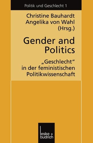Gender and Politics: „Geschlecht“ in der feministischen Politikwissenschaft (Politik und Geschlecht, 1) (German Edition)