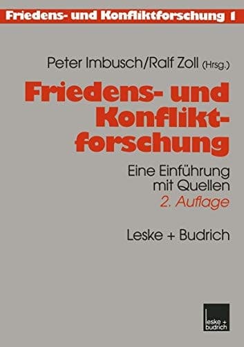 Friedens- und Konfliktforschung eine Einführung mit Quellen