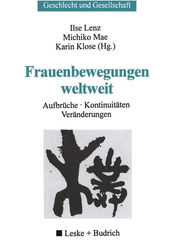 Frauenbewegungen weltweit Aufbrüche, Kontinuitäten, Veränderungen