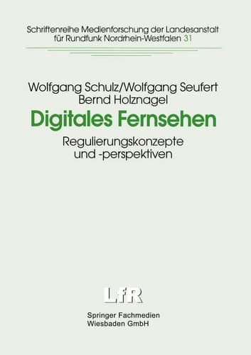 Digitales Fernsehen Regulierungskonzepte und -perspektiven
