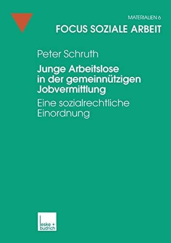 Junge Arbeitslose in der gemeinnützigen Jobvermittlung Eine sozialrechtliche Einordnung