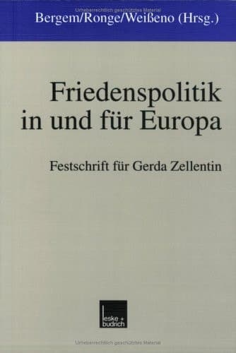 Friedenspolitik in und für Europa Festschrift für Gerda Zellentin zum 65. Geburtstag