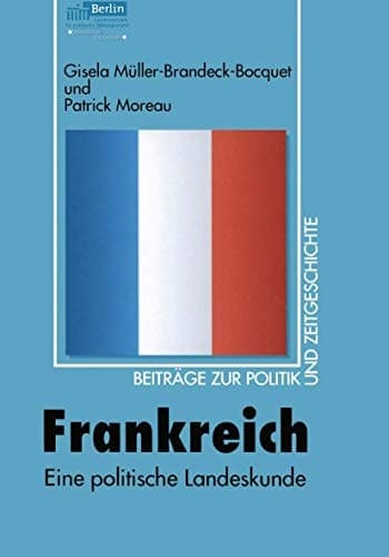 Frankreich Eine politische Landeskunde