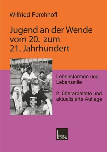 Jugend an der Wende vom 20. zum 21. Jahrhundert Lebensformen und Lebensstile