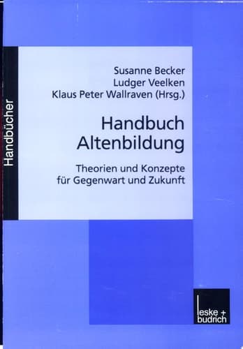 Handbuch Altenbildung Theorien und Konzepte für Gegenwart und Zukunft