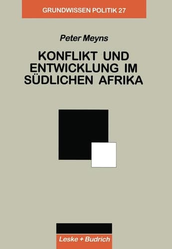 Konflikt und Entwicklung im Südlichen Afrika (Grundwissen Politik, 27) (German Edition)
