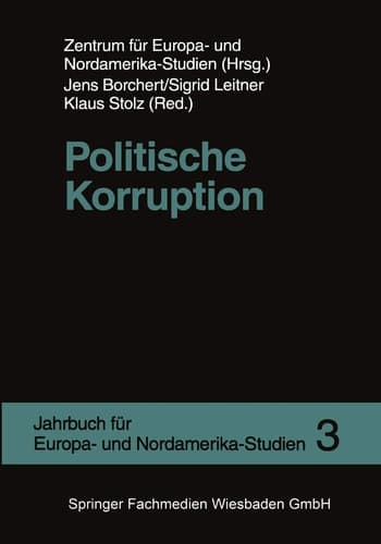 Politische Korruption (Jahrbuch für Europa- und Nordamerika-Studien, 3) (German Edition)