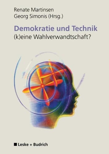 Demokratie und Technik ―(k)eine Wahlverwandtschaft? (German Edition)