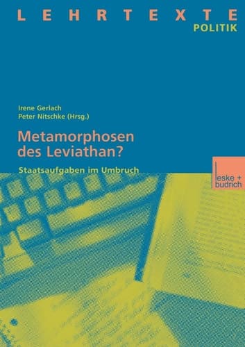 Metamorphosen des Leviathan?: Staatsaufgaben im Umbruch (Lehrtexte Politik) (German Edition)