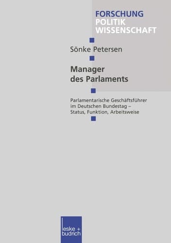 Manager des Parlaments Parlamentarische Geschäftsführer im Deutschen Bundestag — Status, Funktion, Arbeitsweise