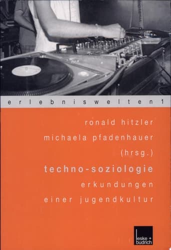Techno-Soziologie Erkundungen einer Jugendkultur