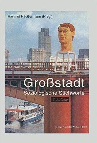 Großstadt soziologische Stichworte