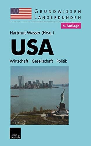 USA Grundwissen-Länderkunde Wirtschaft — Gesellschaft — Politik