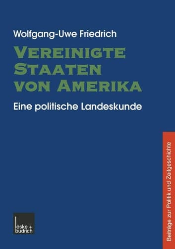 Vereinigte Staaten von Amerika Eine politische Landeskunde