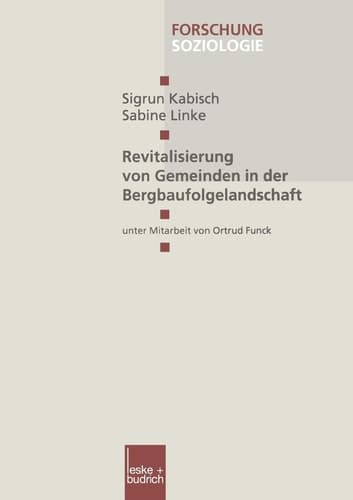 Revitalisierung von Gemeinden in der Bergbaufolgelandschaft (Forschung Soziologie, 97) (German Edition)