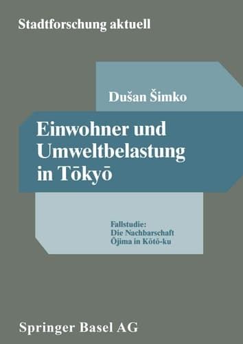Einwohner und Umweltbelastung in Tōkyō Fallstudie: Die Nachbarschaft Ōjima in Kōtō-ku