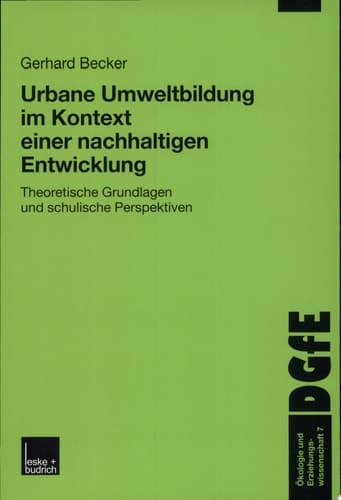 Urbane Umweltbildung im Kontext einer nachhaltigen Entwicklung