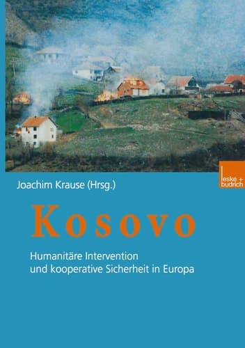 Kosovo: Humanitäre Intervention und kooperative Sicherheit in Europa (German Edition)