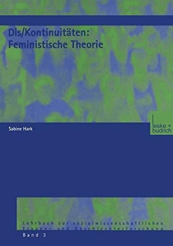 Dis/ Kontinuitäten: Feministische Theorie.