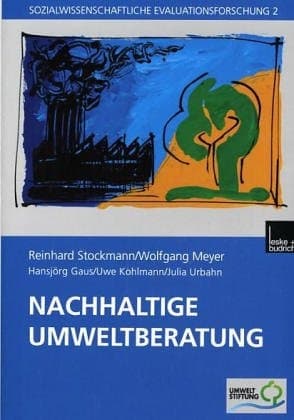 Nachhaltige Umweltberatung Evaluation eines Förderprogramms der Deutschen Bundesstiftung Umwelt