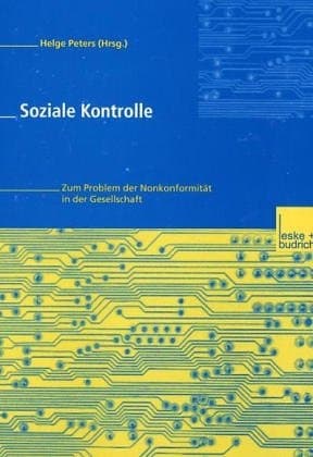 Soziale Kontrolle Zum Problem der Normkonformität in der Gesellschaft