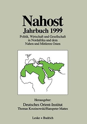 Nahost Jahrbuch 1999 Politik, Wirtschaft und Gesellschaft in Nordafrika und dem Nahen und Mittleren Osten