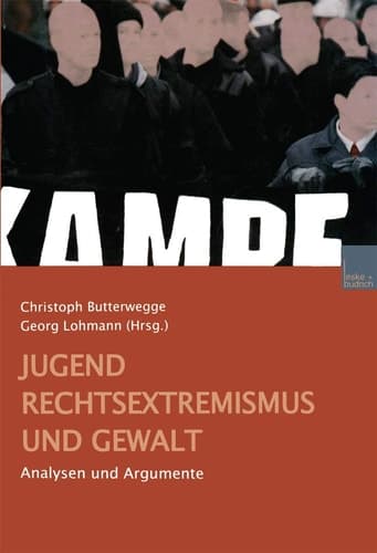 Jugend, Rechtsextremismus und Gewalt: Analyse und Argumente (German Edition)