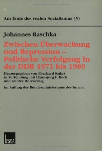 Zwischen Überwachung und Repression — Politische Verfolgung in der DDR 1971 bis 1989