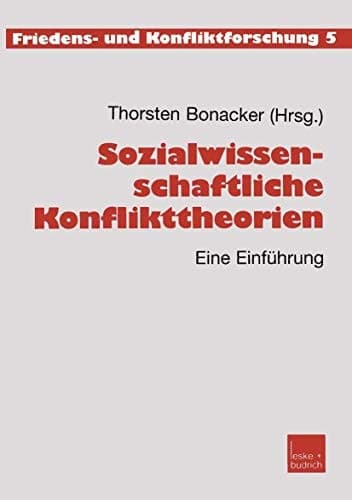 Sozialwissenschaftliche Konflikttheorien eine Einführung