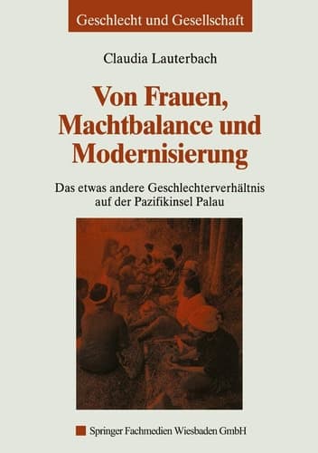 Von Frauen, Machtbalance und Modernisierung Das etwas andere Geschlechterverhältnis auf der Pazifikinsel Palau